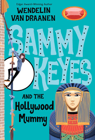 Sammy Keyes and the Hollywood Mummy Paperback by Wendelin Van Draanen