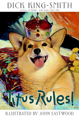 Titus Rules! Paperback by Dick King-Smith; illustrated by John Eastwood