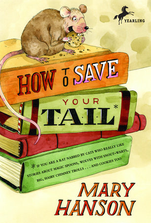 How to Save Your Tail* Paperback by Mary Hanson