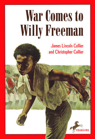 War Comes to Willy Freeman Paperback by James Lincoln Collier and Christopher Collier
