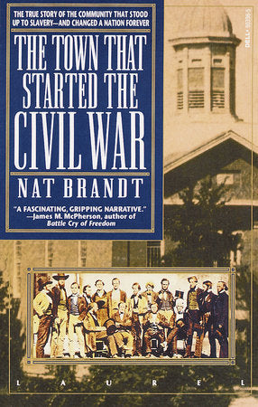 The Town That Started the Civil War Paperback by Nat Brandt