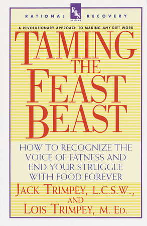 Taming the Feast Beast Paperback by Jack Trimpey