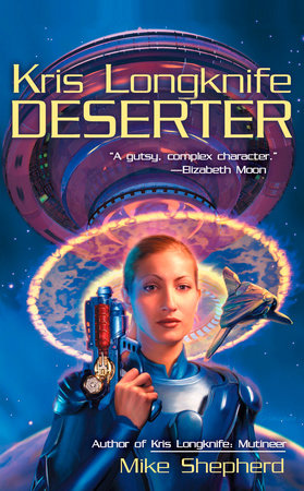 Kris Longknife: Deserter Paperback by Mike Shepherd