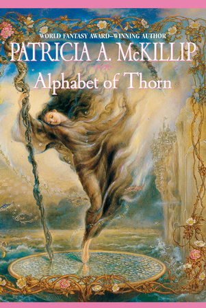 Alphabet of Thorn Paperback by Patricia A. McKillip