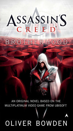 Assassin's Creed: Brotherhood Paperback by Oliver Bowden