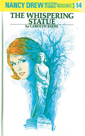 Nancy Drew 14: the Whispering Statue Hardcover by Carolyn Keene