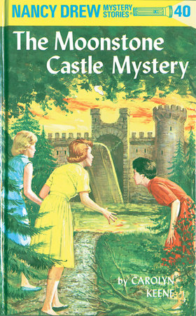 Nancy Drew 40: the Moonstone Castle Mystery Hardcover by Carolyn Keene