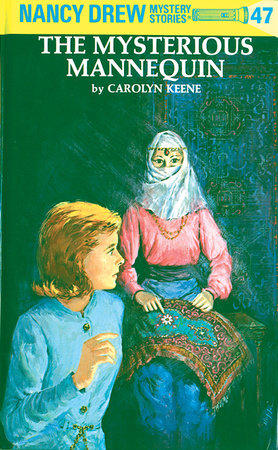 Nancy Drew 47: the Mysterious Mannequin Hardcover by Carolyn Keene