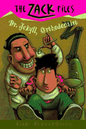 Zack Files 05: Dr. Jekyll, Orthodontist Paperback by Dan Greenburg