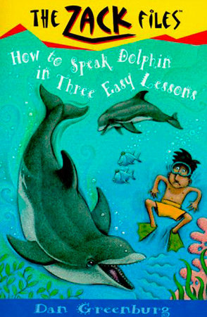 Zack Files 11: How to Speak to Dolphins in Three Easy Lessons Paperback by Dan Greenburg; Illustrated by Jack Davis