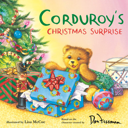Corduroy's Christmas Surprise Paperback by Don Freeman; Illustrated by Lisa McCue