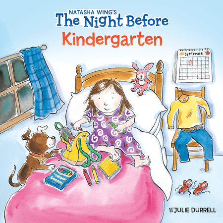 The Night Before Kindergarten Paperback by Natasha Wing; Illustrated by Julie Durrell