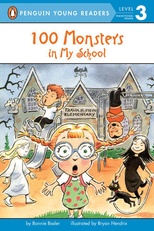 100 Monsters in My School TR by Bonnie Bader; Illustrated by Bryan Hendrix