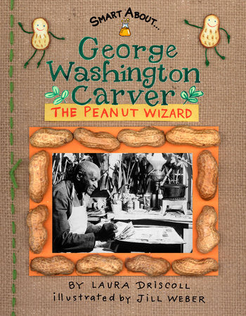 George Washington Carver Paperback by Laura Driscoll; Illustrated by Jill Weber