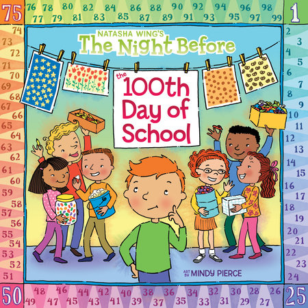 The Night Before the 100th Day of School Paperback by Natasha Wing; Illustrated by Mindy Pierce