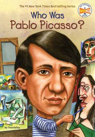 Who Was Pablo Picasso? Paperback by True Kelley; Illustrated by True Kelley