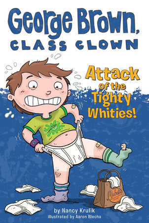 Attack of the Tighty Whities! #7 Paperback by Nancy Krulik; Illustrated by Aaron Blecha