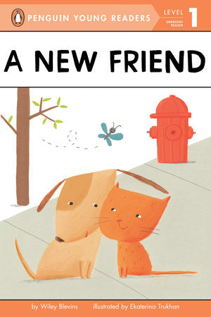 A New Friend Paperback by Wiley Blevins; illustrated by Ekaterina Trukhan