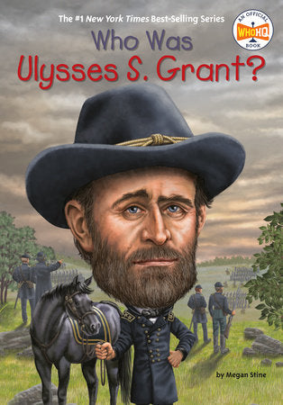 Who Was Ulysses S. Grant? Paperback by Megan Stine; Illustrated by Mark Edward Geyer