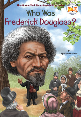 Who Was Frederick Douglass? Paperback by April Jones Prince; Illustrated by Robert Squier