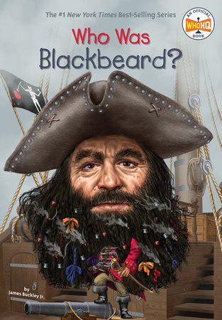 Who Was Blackbeard? Paperback by James Buckley Jr.; Illustrated by Joseph J. M. Qiu