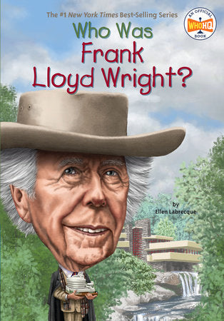Who Was Frank Lloyd Wright? Paperback by Ellen Labrecque; Illustrated by Gregory Copeland