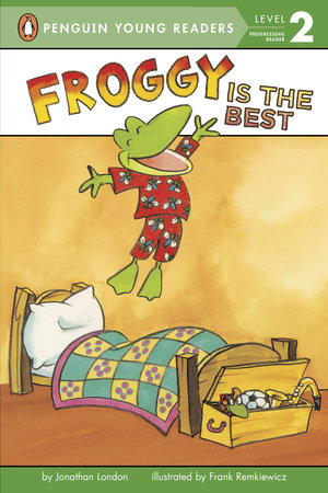 Froggy Is the Best Paperback by Jonathan London; Illustrated by Frank Remkiewicz
