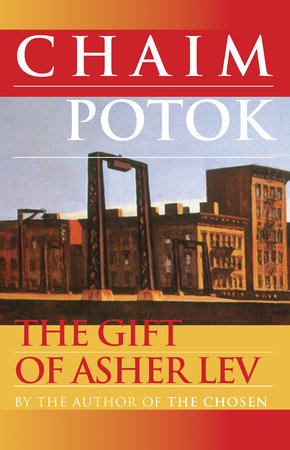 The Gift of Asher Lev Paperback by Chaim Potok