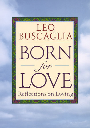 Born for Love Paperback by Leo Buscaglia