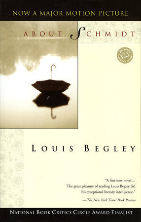 About Schmidt Paperback by Louis Begley