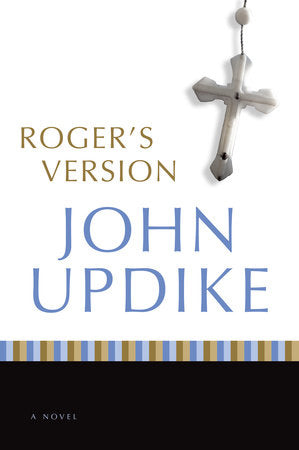 Roger's Version Paperback by John Updike