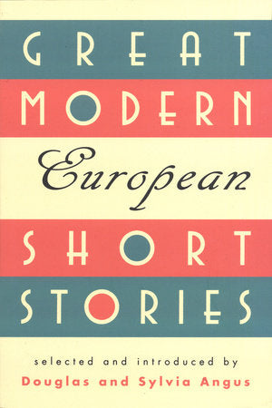 Great Modern European Short Stories Paperback by Edited by Sylvia Angus and Douglas Angus