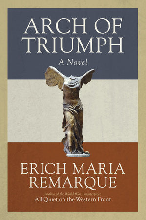 Arch of Triumph Paperback by Erich Maria Remarque