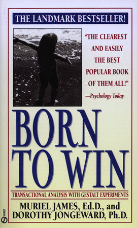 Born to Win Paperback by Muriel James and Dorothy Jongeward