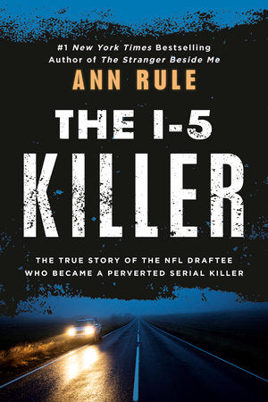The I-5 Killer Paperback by Ann Rule