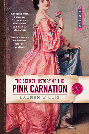 The Secret History of the Pink Carnation Paperback by Lauren Willig