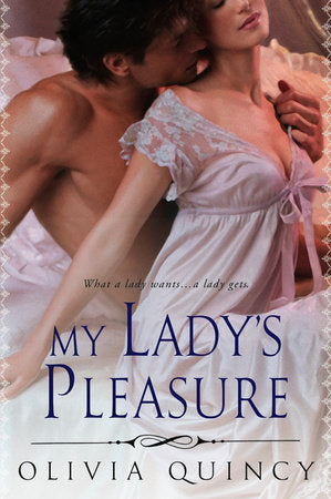 My Lady's Pleasure Paperback by Olivia Quincy