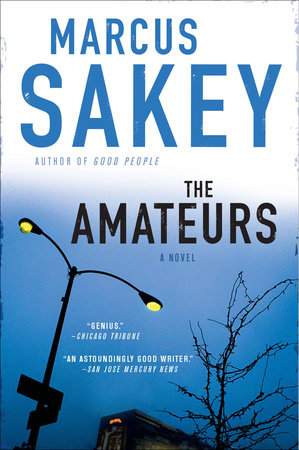 The Amateurs Paperback by Marcus Sakey