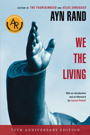 We the Living (75th-Anniversary Deluxe Edition) Paperback by Ayn Rand