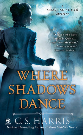 Where Shadows Dance Paperback by C. S. Harris