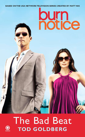 Burn Notice: the Bad Beat Paperback by Tod Goldberg