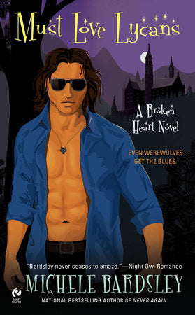 Must Love Lycans Paperback by Michele Bardsley