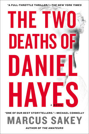The Two Deaths of Daniel Hayes Paperback by Marcus Sakey