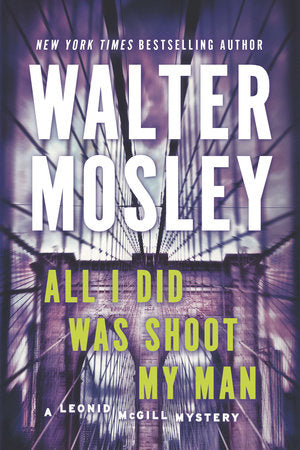 All I Did Was Shoot My Man Paperback by Walter Mosley