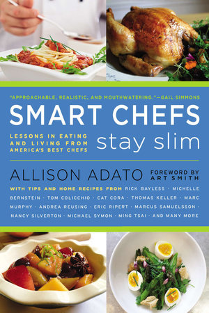 Smart Chefs Stay Slim Paperback by Allison Adato