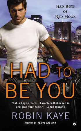 Had To Be You Paperback by Robin Kaye