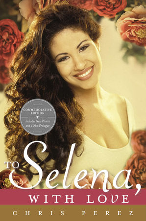 To Selena, with Love Paperback by Chris Perez