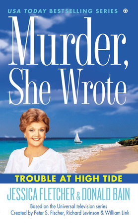 Murder, She Wrote: Trouble at High Tide Paperback by Jessica Fletcher