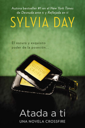 Atada a ti Paperback by Sylvia Day