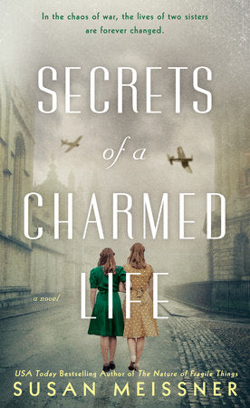 Secrets of a Charmed Life Paperback by Susan Meissner